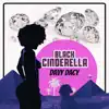 Davy Dacy - Black Cinderella - Single